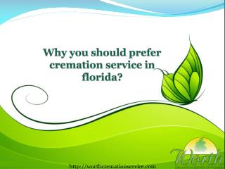 Why you should prefer cremation service in florida?
