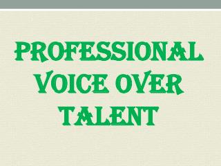 Professional Voice Over Talent