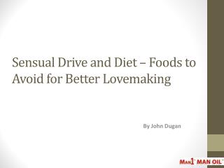 Sensual Drive and Diet – Foods to Avoid for Better Love