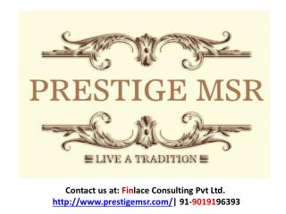 Prestige MSR, Pre Launch Mathikere, Bangalore