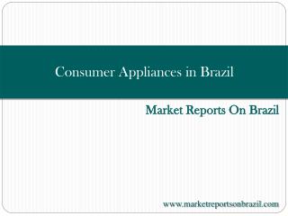 Consumer Appliances in Brazil