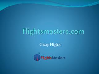 Cheap Flights - Flightsmasters.com