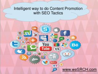 Intelligent way to do Content Promotion with SEO Tactics