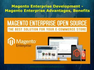 Magento Enterprise Development Advantages and Benefits