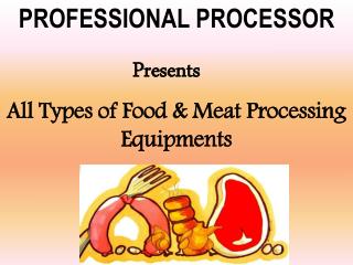 Professional Processor has everything you need to process fo