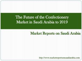 The Future of the Confectionery Market in Saudi Arabia