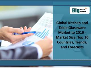 Global Kitchen and Table Glassware Market to 2019