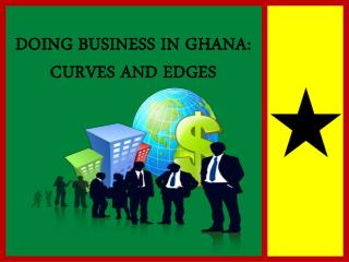 Doing Business in Ghana: Curves and Edges