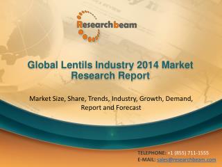 Global Lentils Market Size, Trends, Growth 2014