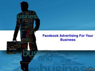 Facebook Advertising For Your Business