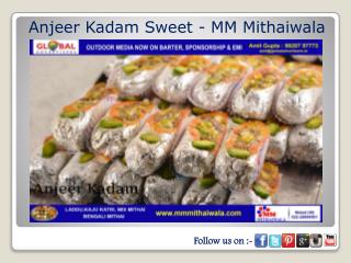 Anjeer Kadam Sweet - MM Mithaiwala
