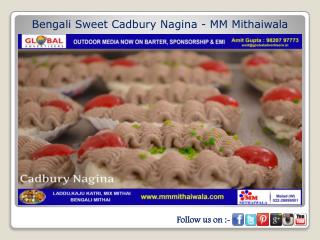 Bengali Sweet Cadbury Nagina - MM Mithaiwala