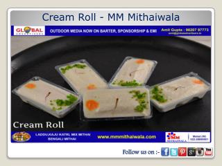 Cream Roll - MM Mithaiwala