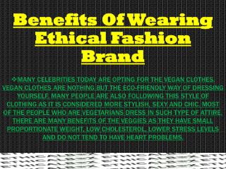 Benifits Og Wearing Ethical Fashion Brand
