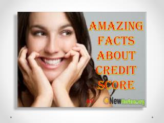 Amazing Facts about Credit Score