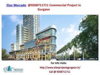 Elan Mercado @9268711711 Commercial Project in Gurgaon