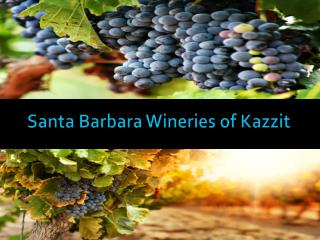 Santa Barbara Wineries of Kazzit
