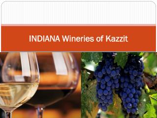 INDIANA Wineries of Kazzit