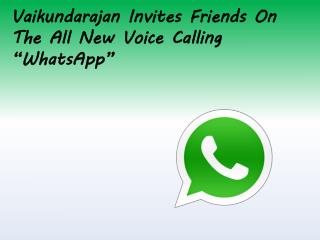 Vaikundarajan Invites Friends On The All New Voice Calling “