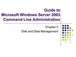 Guide to Microsoft Windows Server 2003 Command Line Administration