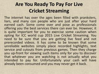 Are You Ready To Pay For Live Cricket Streaming