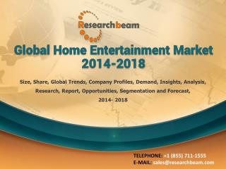 Global Home Entertainment Market 2014-2018