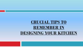 Crucial Tips To Remember In Designing Your Kitchen