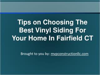 Tips on Choosing The Best Vinyl Siding For Fairfield CT