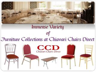 Immense Variety of Furniture Collections at Chiavari Chairs