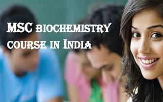 MSC biochemistry course in India