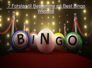 7 Forslag til Bestemme på Best Bingo Website
