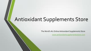 Antioxidant Supplements Store