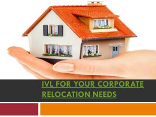 IVL for your Corporate Relocation Needs