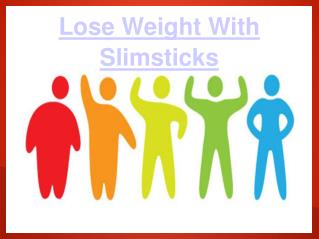 Lose Weight With Slimsticks