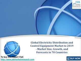 JSB Market Research: Global Electricity Distribution and Con