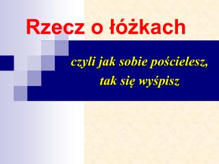 Rzecz o łóżkach