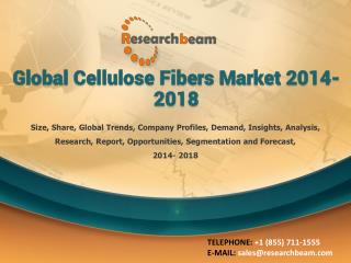 Global Cellulose Fibers Market 2014-2018