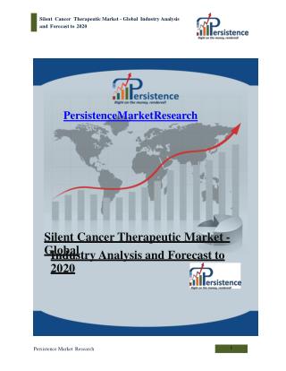 Silent Cancer Therapeutic Market to 2020