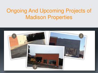 Ongoing and upcoming projects of Madison Properties