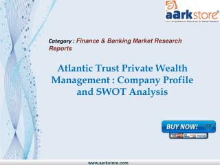 Aarkstore.com - Atlantic Trust Private Wealth Management