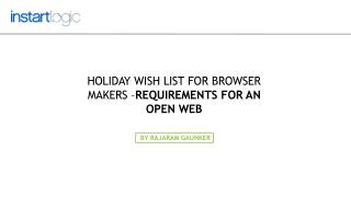 Holiday Wish List for Browser Makers – Requirements for an O