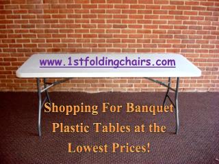 Shopping For Banquet Plastic Tables at the Lowest Prices!