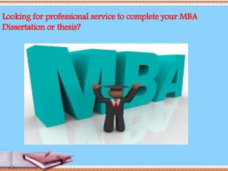 Looking for expert service to complete your MBA Dissertation