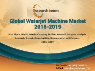 Global Waterjet Machine Market 2015-2019