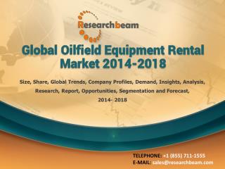 Global Oilfield Equipment Rental Market 2014-2018