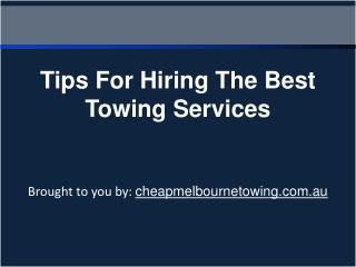 Tips For Hiring The Best Towing Services