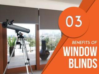 Taking Advantage of These Three Benefits of Window Blinds