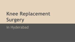 Knee Replacement Surgery in Hyderabad