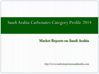 Saudi Arabia Carbonates Category Profile 2014