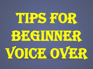 Tips For beginner Voice Over